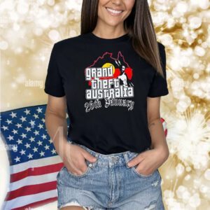 Grand theft Australia 26th january Shirt