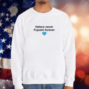 Haters Never Fujoshi Forever T-Shirt