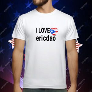 Hourlyericdoa I Love Ericdao T-Shirt