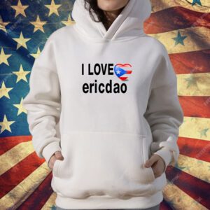 Hourlyericdoa I Love Ericdao T-Shirt