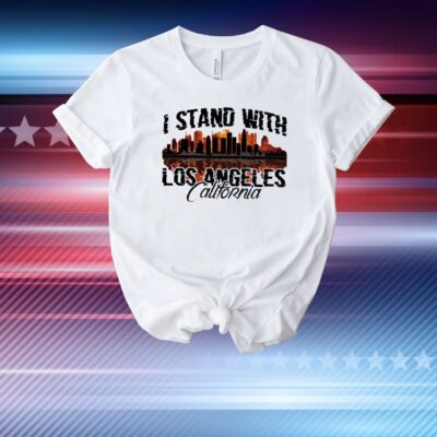 I Stand With Los Angeles California T-Shirt