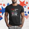 Jesus Spoke Το Μe He Told Me I Need To Stop Making Hot Girls Cum T-Shirt