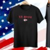 Kansas City Chiefs LA Strong Tee Shirt