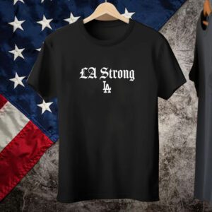 LA Strong Gratitude Fans Dodgers Tee Shirt
