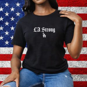 LA Strong Gratitude Fans Dodgers Tee Shirt