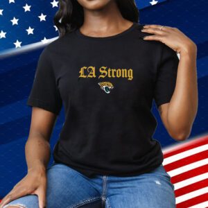 LA Strong X Jacksonville Jaguars 2025 Tee Shirt