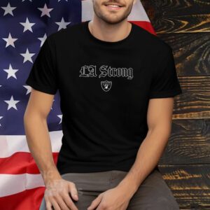 LA Strong X Las Vegas Raiders Tee Shirt