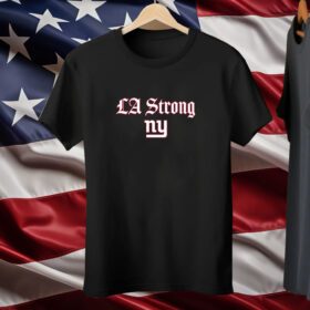 LA Strong X New York Giants T-Shirt