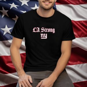 LA Strong X New York Giants T-Shirt