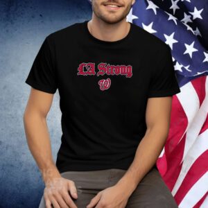 LA Strong X Washington Nationals Tee Shirt