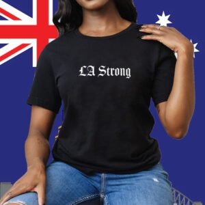 LA Strong Tee Shirt