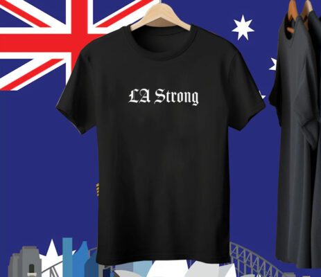 LA Strong Tee Shirt