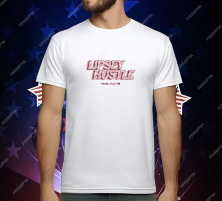 Lipsey Hustle T-Shirt