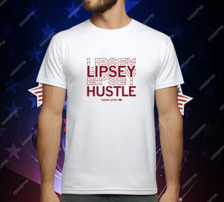 Lipsey Hustle Tamin Lipsey T-Shirt