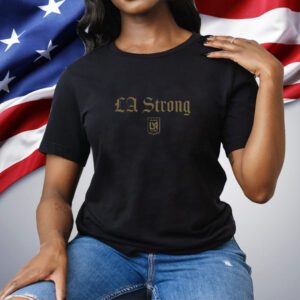 Los Angeles FC LA Strong Tee Shirt