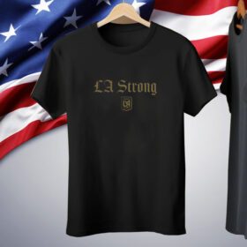 Los Angeles FC LA Strong Tee Shirt