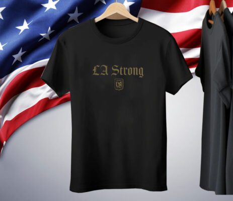 Los Angeles FC LA Strong Tee Shirt