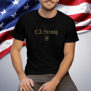 Los Angeles FC LA Strong Tee Shirt