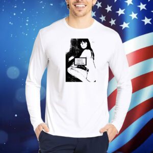 Maggot death I love you I need you I want you Shirt