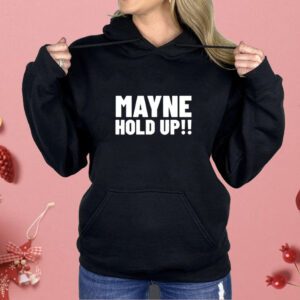 Mayne Hold Up Shirt
