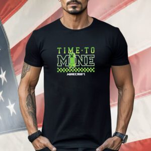 Minecraft Time To Mine Shirt
