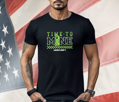 Minecraft Time To Mine Shirt