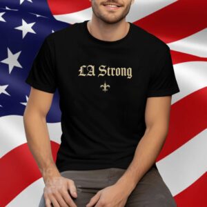 New Orleans Saints LA Strong Tee Shirt
