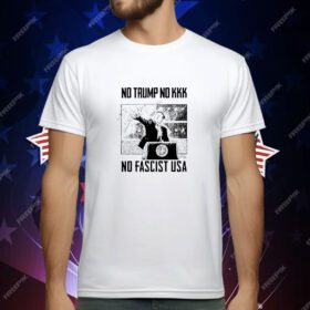 No Trump no kkk no fascist USA T-Shirt