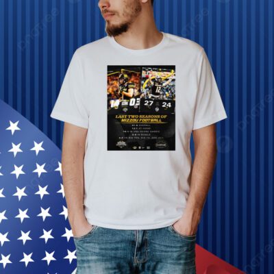 Official Poster Missouri Tigers Last Two Seasons Of Mizzou Football 4-0 Vs Big Ten Big 12 And ACC Shirt