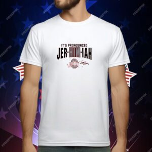 Ohio State Football It's Pronounced Jer-HIM-iah Smith T-Shirt
