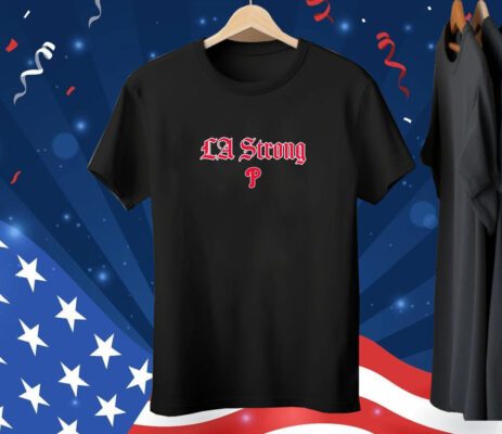 Philadelphia Phillies La Strong Tee Shirt