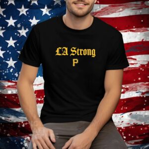 Pittsburgh Pirates La Strong Tee Shirt