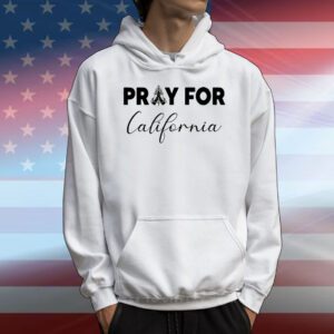 Pray For California T-Shirt