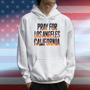 Pray For Los Angeles California T-Shirt