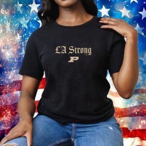 Purdue Boilermakers LA Strong Tee Shirt