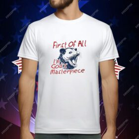 Raccoon First of All I'm God's Masterpiece T-Shirt