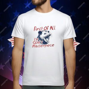 Raccoon First of All I'm God's Masterpiece T-Shirt