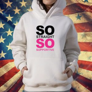 So Straight So Supportive T-Shirt