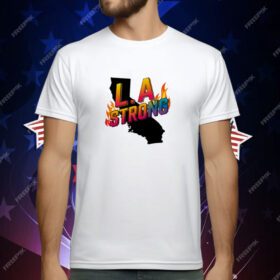 LA Strong Support California T-Shirt