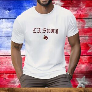 Texas State Bobcats LA Strong Tee Shirt