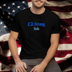 UCLA Bruins LA strong Las Vegas Tee Shirt