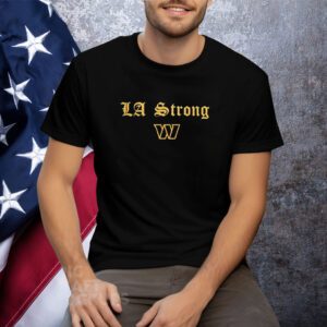Washington Commanders LA Strong T-Shirt