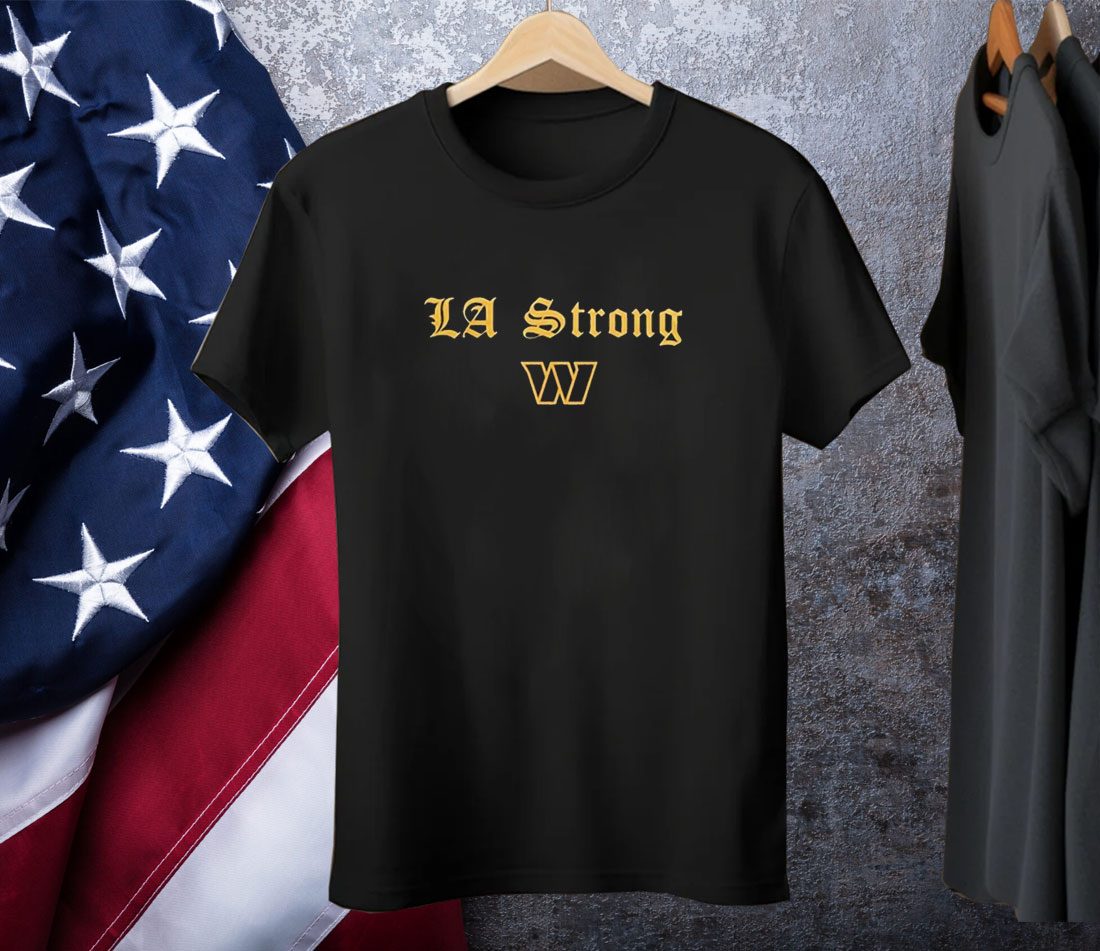 Washington Commanders LA Strong T-Shirt