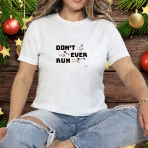 Adley Rutschman Don't Ever Run Tee Shirt