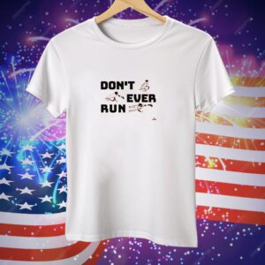 Adley Rutschman Don't Ever Run Tee Shirt