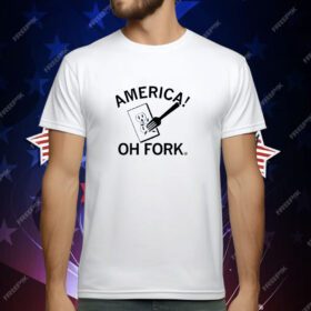 America Oh fork T-Shirt