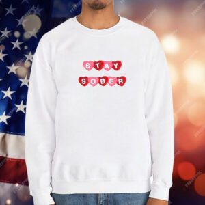 Daydrianharding Stay Sober Candy Hearts T-Shirt