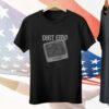 Dirt Emo Tv Tee Shirt