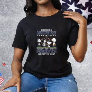 Forever A Auburn Fan Win Or Lose Forever No Matter What Tee Shirt