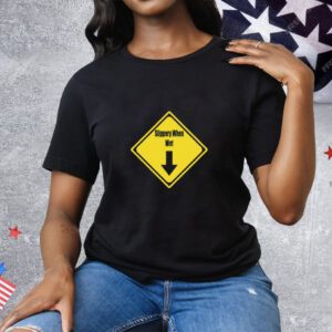 Funnyahhtees Slippery When Wet Copy Of Mother Tee Shirt